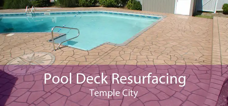 Pool Deck Resurfacing Temple City